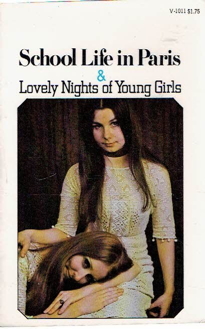 [ANONYMOUS] - School Life in Paris & Lovely Night of Young Girls - Two Novels from the Victorian Underground.