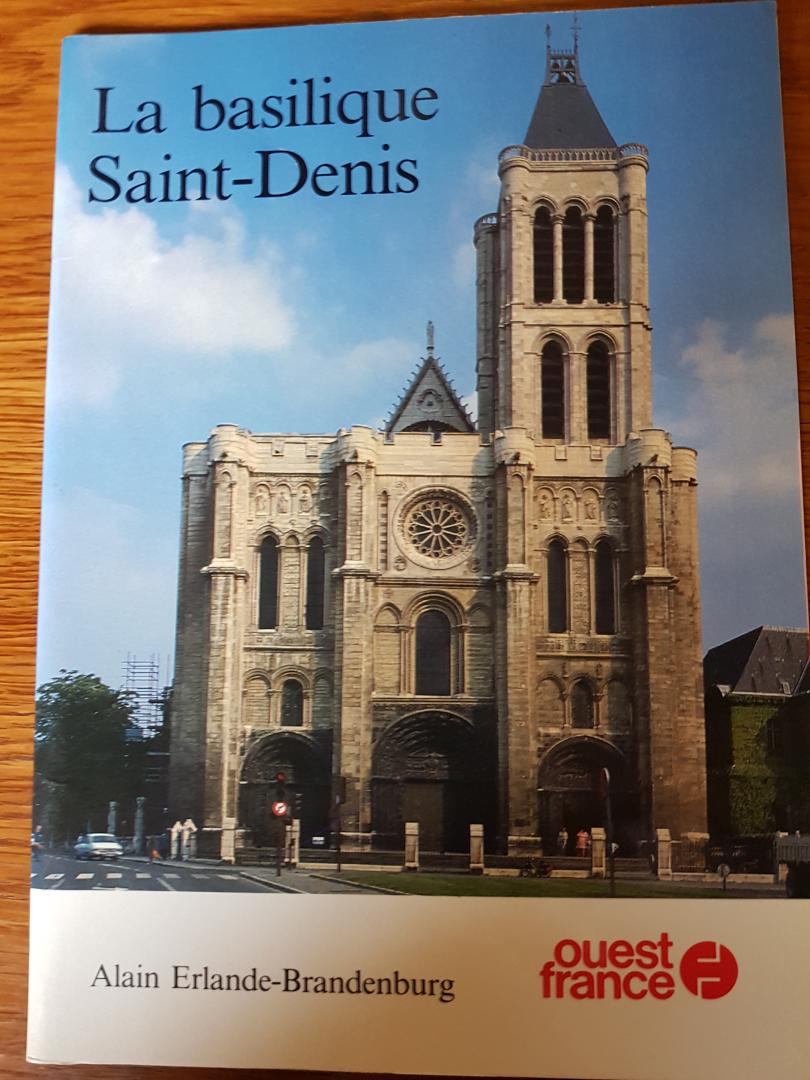 Erlande-Brandenburg, Alain - La Basilique Saint-Denis