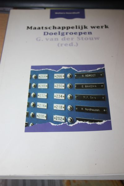 Stouw, G. van der (red.) - Maatschappelijk werk DOELGROEPEN