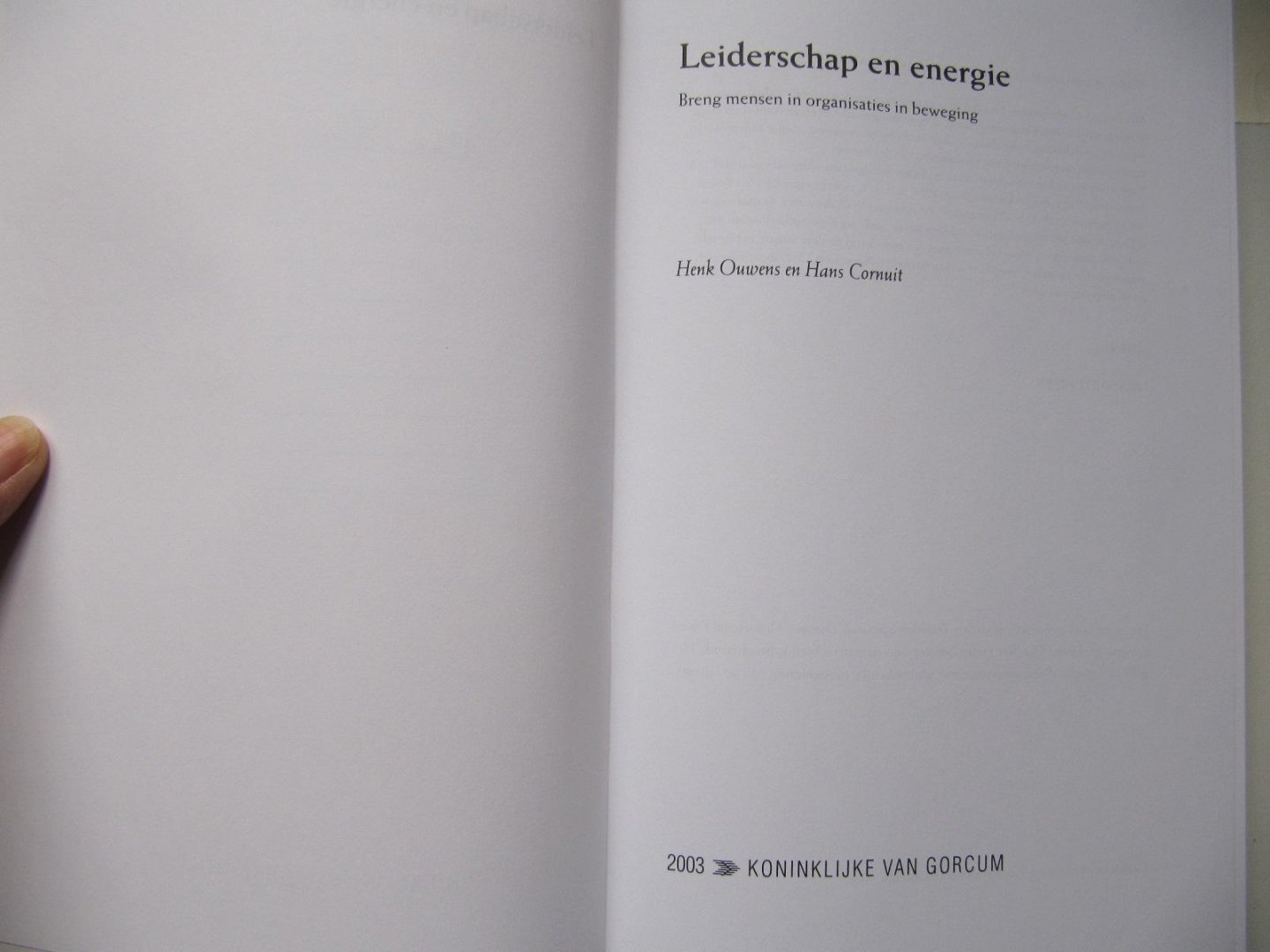 Ouwens, H., Cornuit, H. - Leiderschap en energie / breng mensen in organisaties in beweging