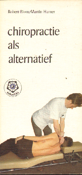 Blom, Robert/Martin Hamer - Chiropractie als alternatief, 87 pag. kleine paperback, Ankertjes nr. 105