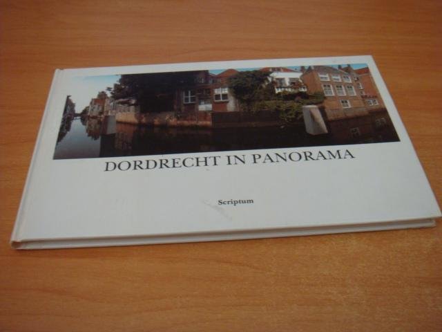 Kammen, E van & Dijkstra Han ( foto) - Dordrecht in panorama