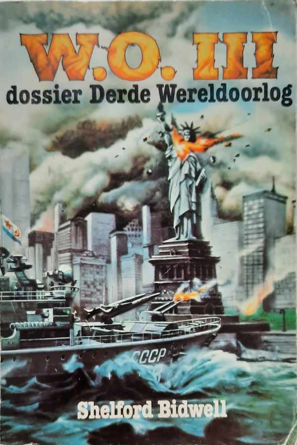 BIDWELL Shelford, e.a. - W.O. III - dossier Derde Wereldoorlog (vertaling van World War 3)