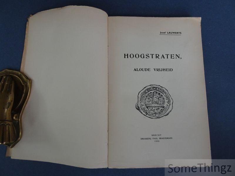 Lauwerys, Jozef. - Hoogstraten, aloude Vrijheid.