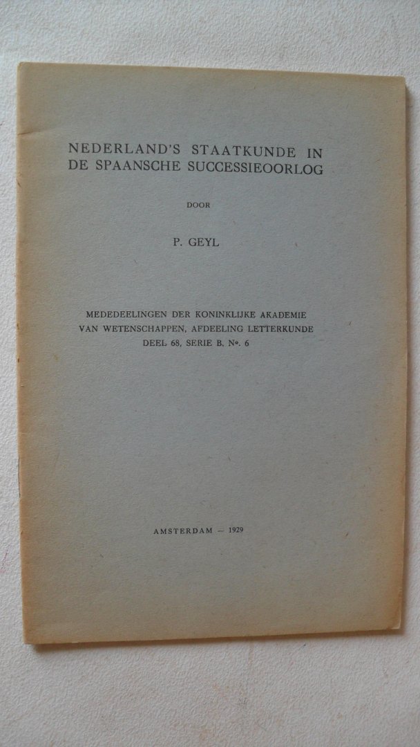 Geyl P. - Nederland's staatkunde in de Spaansche Successieoorlog