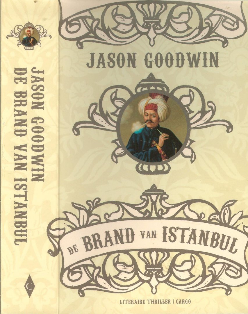 Goodwin, Jason. [1964] Studeerde Byzantijnse Geschiedenis   Vertaald door  Nina van Rossem - De Brand van Istanbul