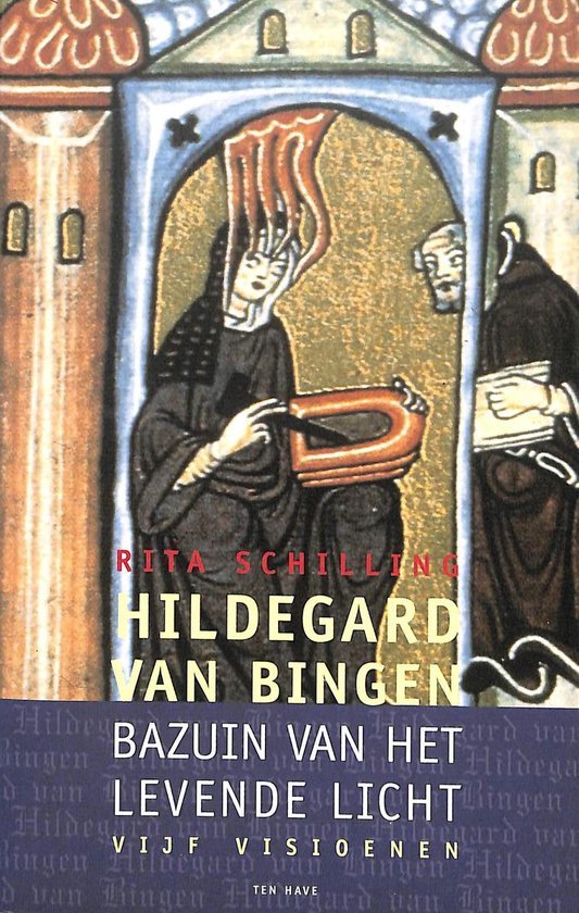 Hildegard van Bingen bazuin van het levende licht : vijf visioenen