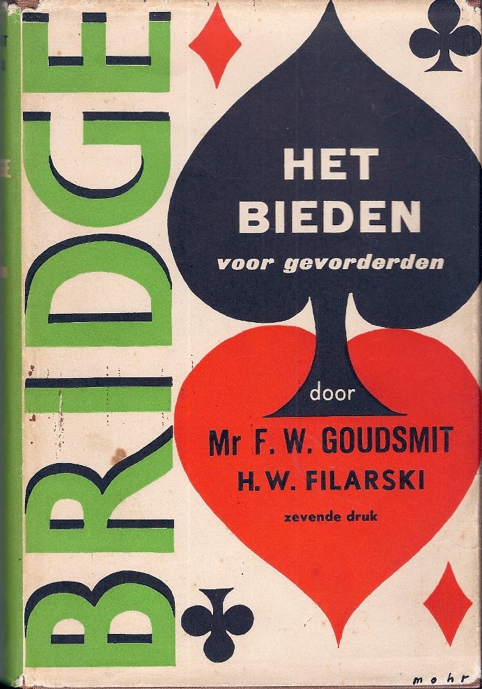 Goudsmit, F.W. Mr. en Filarski, H.W. - Bridge Deel II Het bieden voor gevorderden -Het bieden voor gevorderden