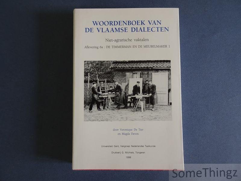 Devos, Magda en De Tier, Veronique. - Woordenboek van de Vlaamse dialecten. Deel II: Niet-agrarische vaktalen. Aflevering 6a: De timmerman en de meubelmaker 1.