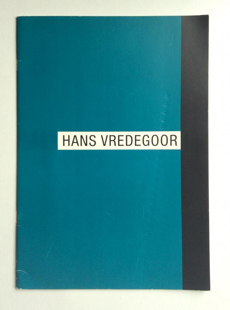 Vredegoor, Hans - Hans Vredegoor - schilderijen, gemengde technieken, etsen -