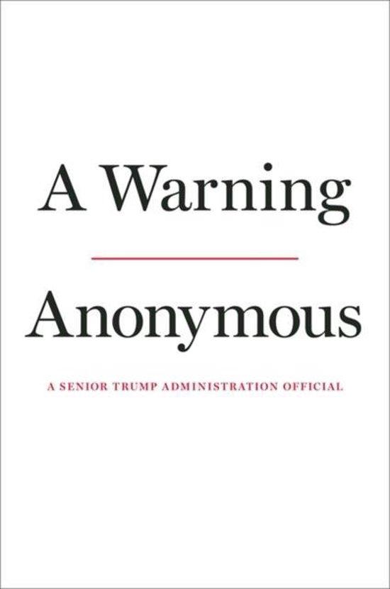 Anonymous - A Warning. A senoir Trump administration official