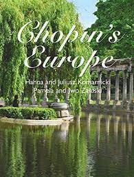 ZATUSKI, PAMELA & IWO . - Chopin's Europe.