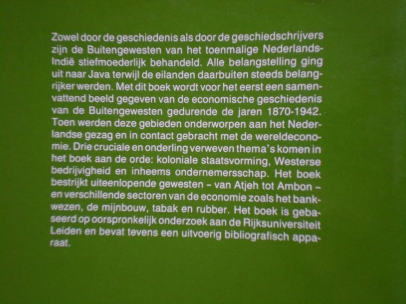 Clemens, A.H.P. & J.Th.Lindblad - Het belang van de Buitengewesten, 1870-1942, economische expansie en koloniale staatsvorming in de Buitengewesten van Nederlands Indie