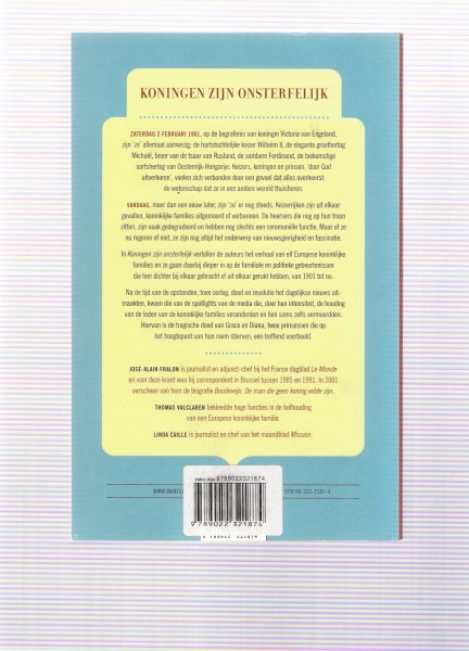 Fralon, J.-A.  Valclaren, Th. / Caille, L. - Koningen zijn onsterfelijk / royalty in Europa van Victoria tot Albert II