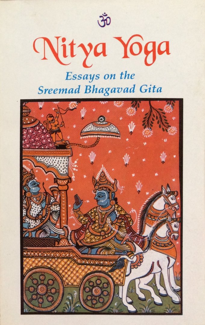 Vanamali - Nitya Yoga or The Yoga of constant communion; essays on the Sreemad Bhagavad Gita