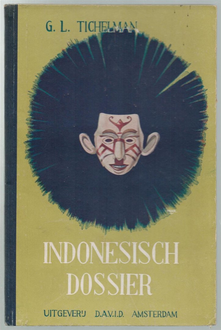 G L Tichelman - Indonesisch dossier : een kleine bundel verzen van den grooten Archipel