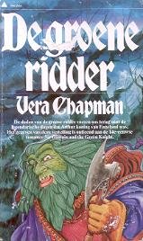 Chapman, Vera - Arthuriaanse Trilogie 1: De Groene Ridder