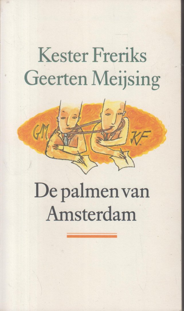 Freriks (Djakarta 24 oktober 1954), Kester (Cornelis Christophel Maria)  en Meijsing (Eindhoven, 9 augustus 1950), Geerten Maria - Palmen van Amsterdam - Intensieve briefwisseling over de geheimste verlangens van de auteurs, hun verliefdheden en opvattingen over de literatuur.