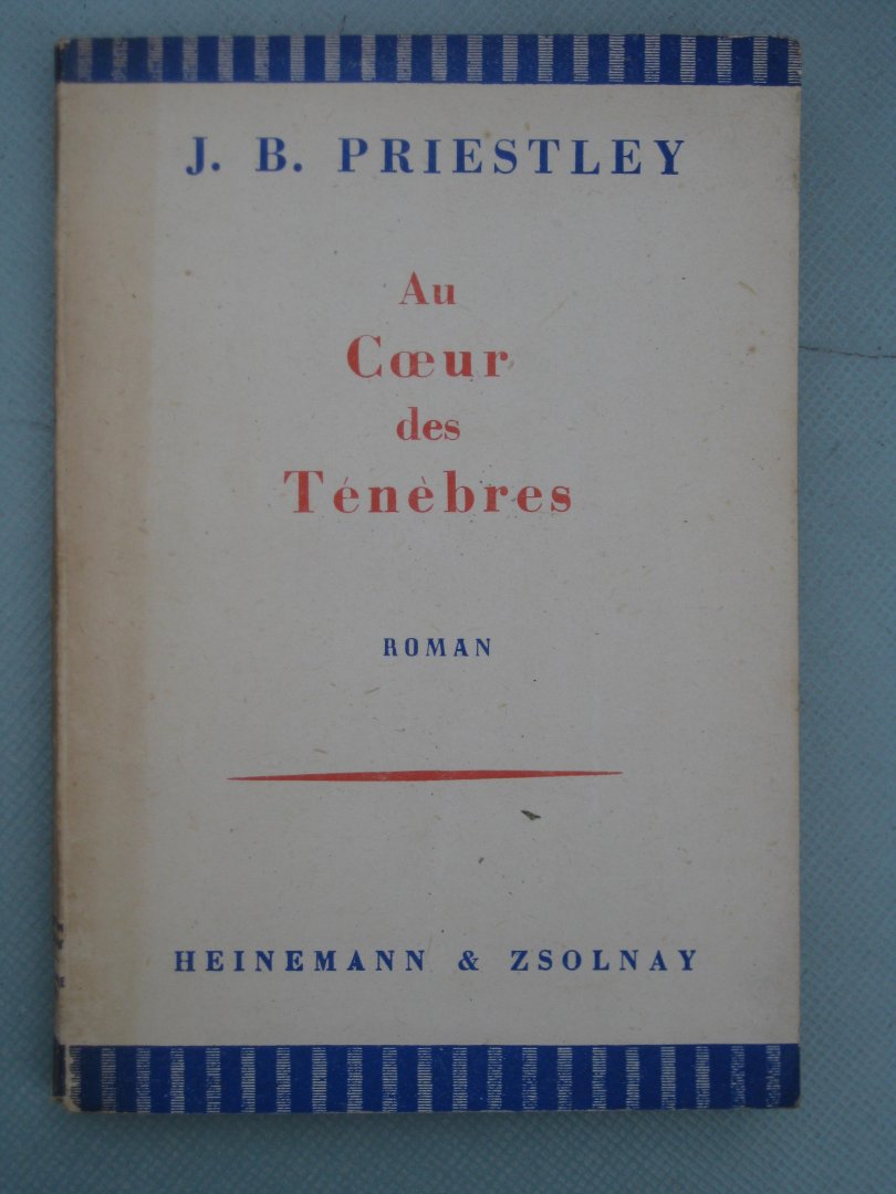 Priestley, J.B. - Au coeur des ténèbres.