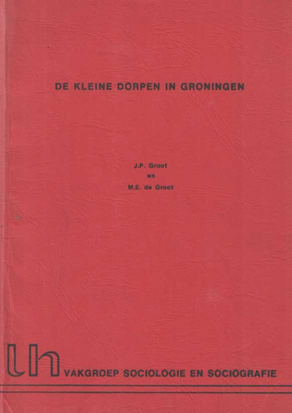Groot, J.P. & M.E. de Groot - De kleine dorpen in Groningen