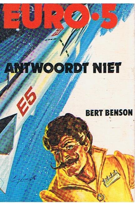 Benson, Bert en Straaten, Gerard van (illustraties) - Euro.5 antwoordt niet