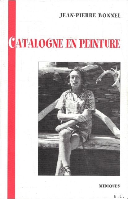 Jean-Pierre Bonnel - Catalogne en peinture