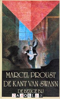 Marcel Proust - Op zoek naar de verloren tijd. De kant van Swann