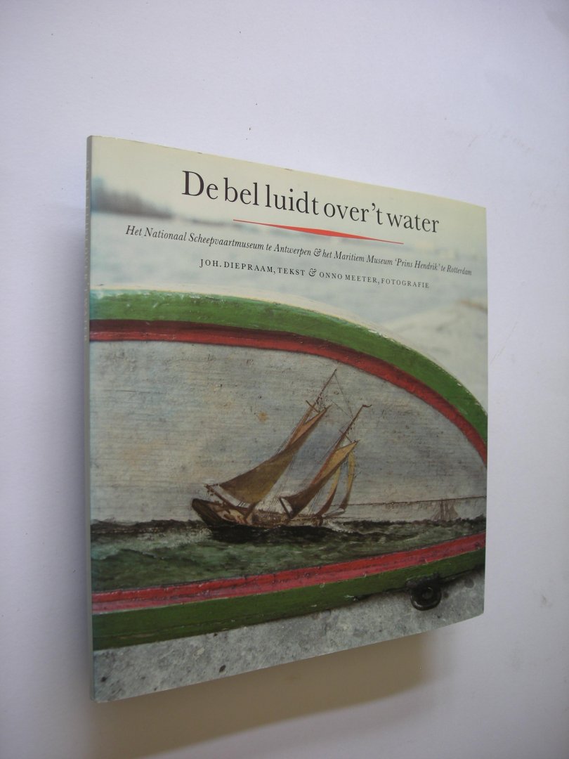 Diepraam, Joh., tekst / Meeter, O. fotogr. - De bel luidt over 't water. Het Nationaal Scheepvaartmuseum Antwerpen & het Maritiem Museum 'Prins Hendrik' Rotterdam