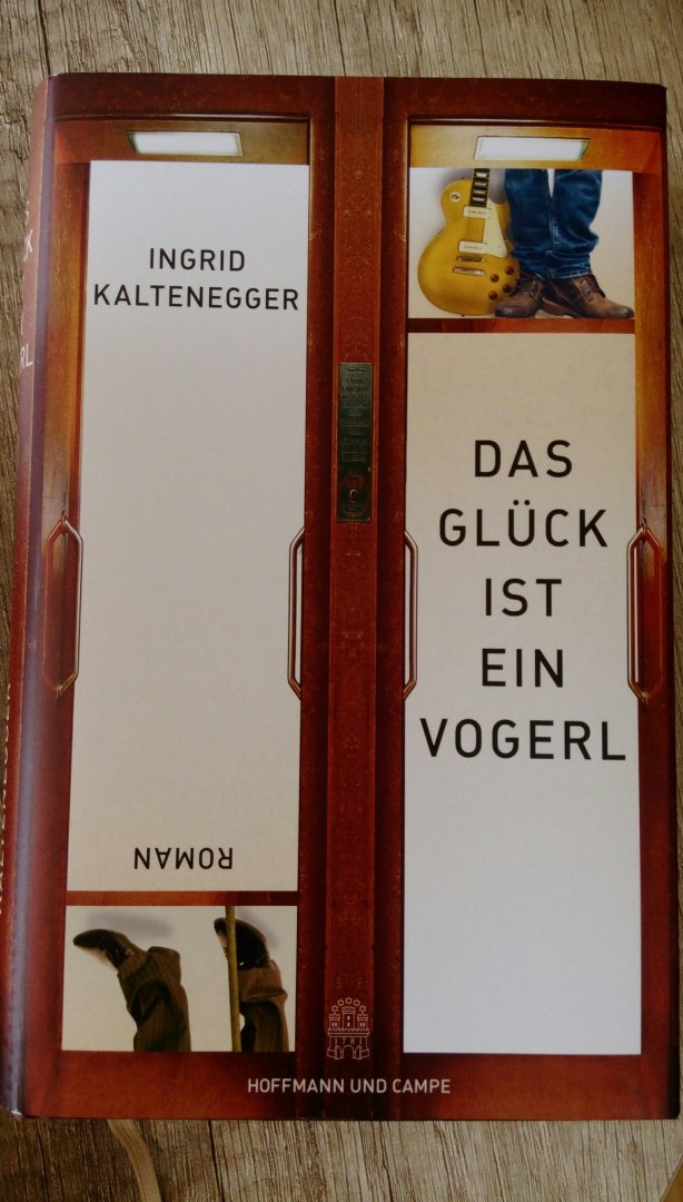 Kaltenegger, Ingrid - Das Glück ist ein Vogerl