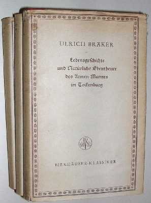 Braker, U. - Leben und Schriften Ulrich Brakers, des armen Mannes im Toggenburg. Band I, II, III.