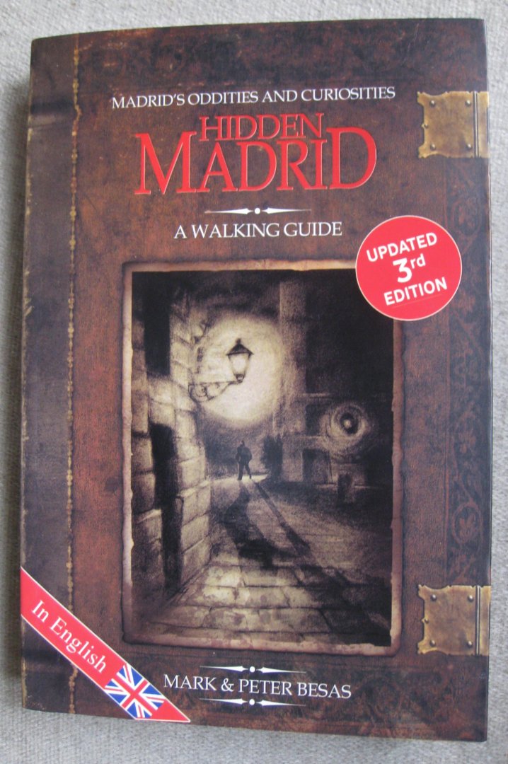 Besas, Mark & Peter - Hidden Madrid   -  A walking guide