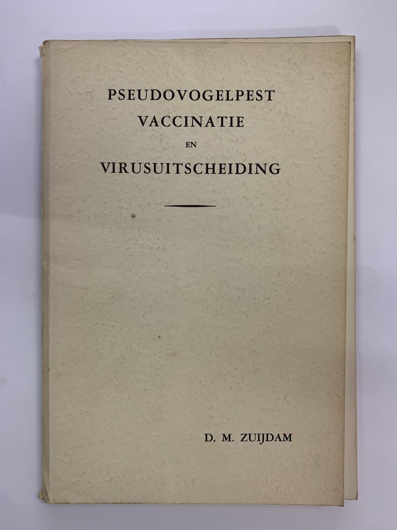 D.M. Zuijdam - Pseudovogelpest vaccinatie en virusuitscheiding