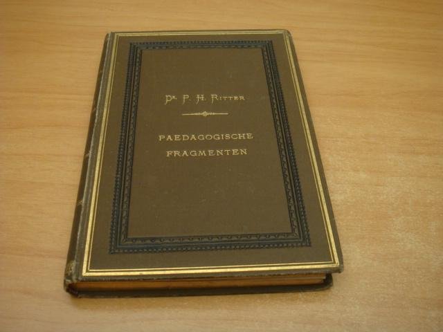 Ritter, dr. P.H - Pedagogische Fragmenten