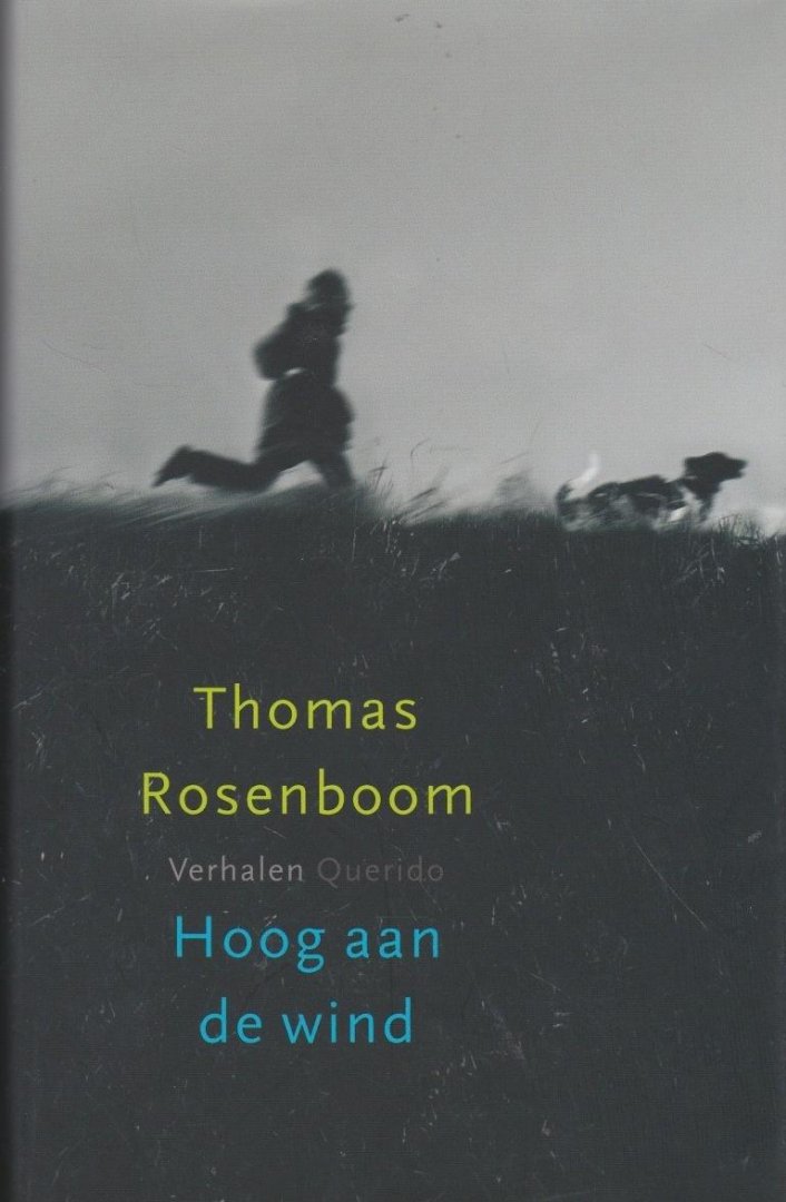 Rosenboom,Thomas - Hoog aan de wind / verhalen