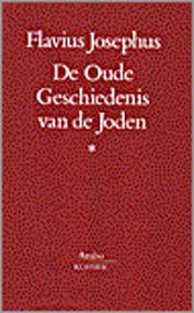 Flavius Josephus. - De oude geschiedenis van de Joden (Antiquitates Judaicae).. Deel I - Boek I-VII.