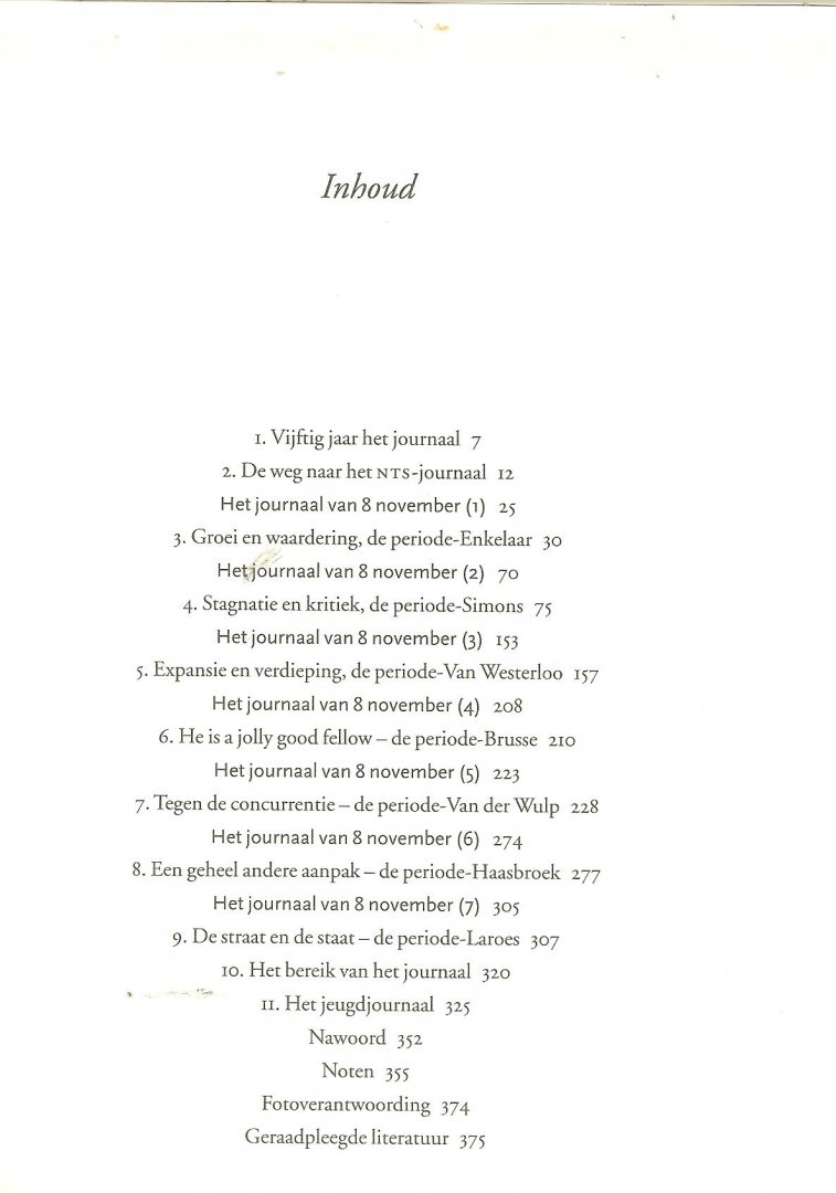 Liempt, A. van Omslagontwerp Studio Jan de Boer  Omslagfoto Wim van de Hust  en foto auteur  Jan Pierre Heijemans - Het Journaal  ..  Achter de schermen van vijftig jaar televisiegeschiedenis