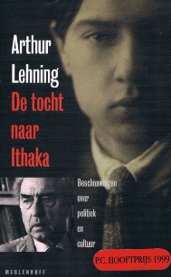 Lehning, Arthur - De tocht naar Ithaka. Beschouwingen over politiek en cultuur