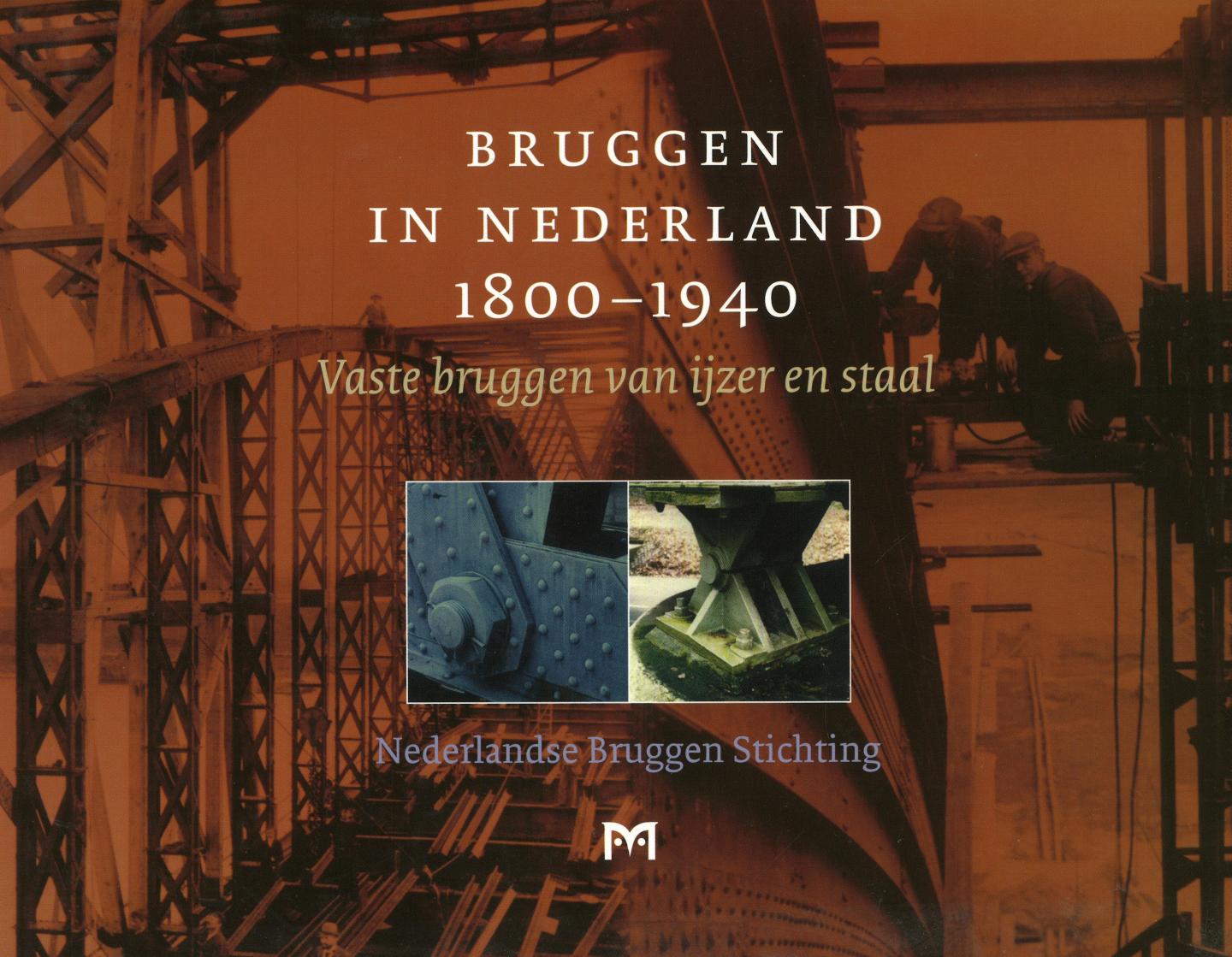 Diverse schrijvers, onder redactie van J. Oosterhoff - Bruggen in Nederland 1800-1940 - Deel I, II en III