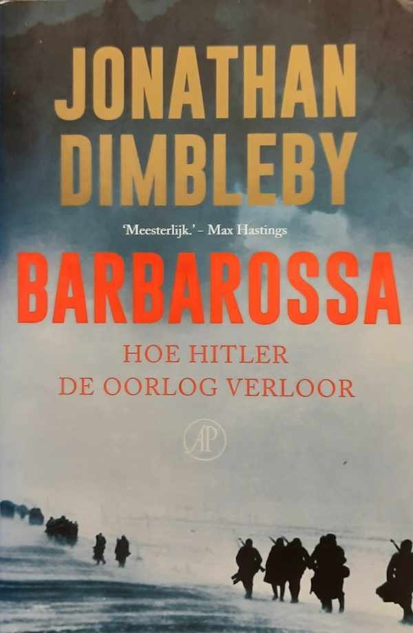 DIMBLEBY Jonathan - Barbarossa. Hoe Hitler de oorlog verloor [22/6/1941] (vertaling van Barbarossa, How Hitler lost the War - 2021)
