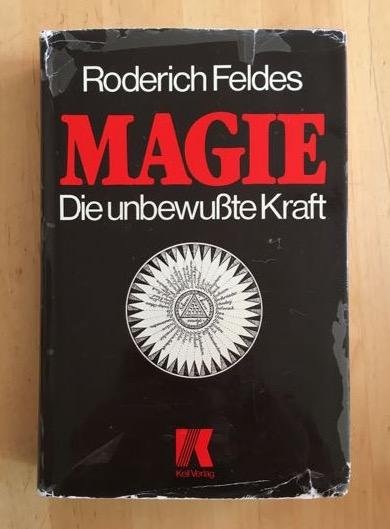 Feldes, Roderich - MAGIE. Die unbewusste Kraft.