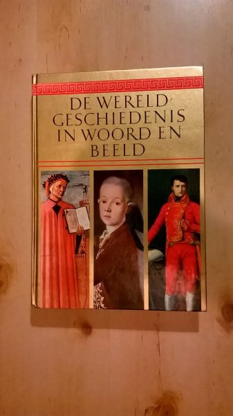 dr. G. Scheffels en P.A. Zandstra - De wereldgeschiedenis in woord en beeld
