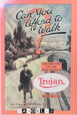 Eric Rance, Don Williams - Can you afford to walk? The History of the Hounsfield Trojan Motor Car