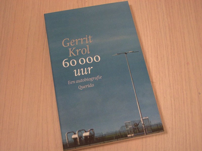 Krol, G. - 60000 uur / een autobiografie