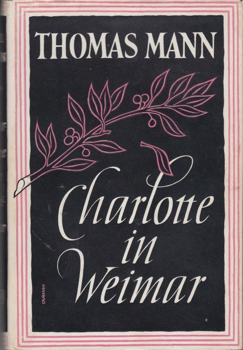 Mann, Thomas - Charlotte in Weimar.
