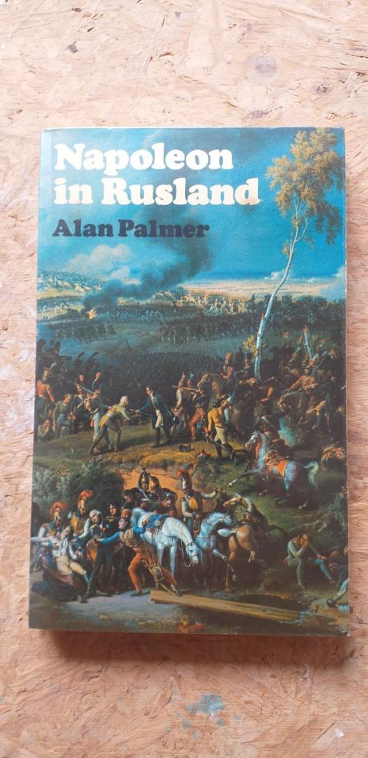 Palmer, Alan - Napoleon in Rusland
