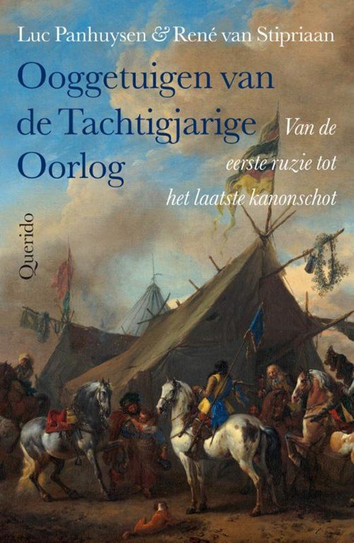 Luc Panhuysen ; René van Stipriaan - Ooggetuigen van de Tachtigjarige Oorlog