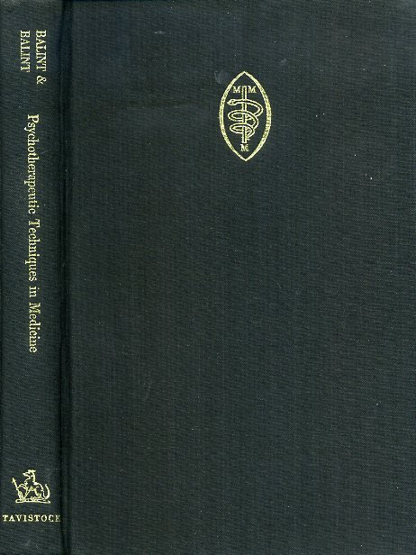 Balint, Michael & Enid - Psychotherapeutic Techniques in Medicine.