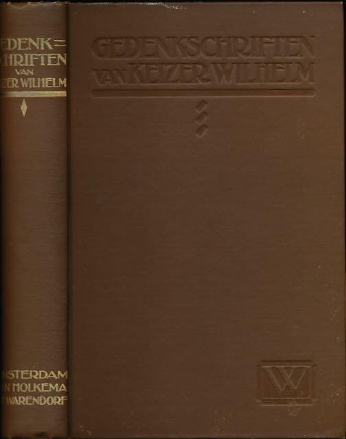  - Gedenkschriften van Keizer Wilhelm: Feiten en personen 1878-1918.