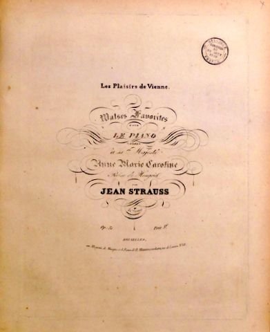 Strauss, Johann (Vater): - Les plaisirs de Vienne. Valses favorites pour le piano. Op: 51