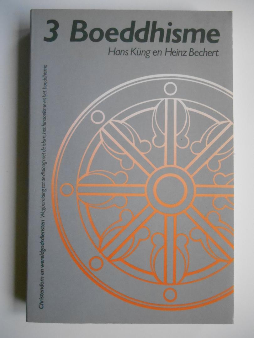 Küng, Hans & Bechert, Heinz - Boeddhisme - Serie Christendom en wereldgodsdiensten 3.